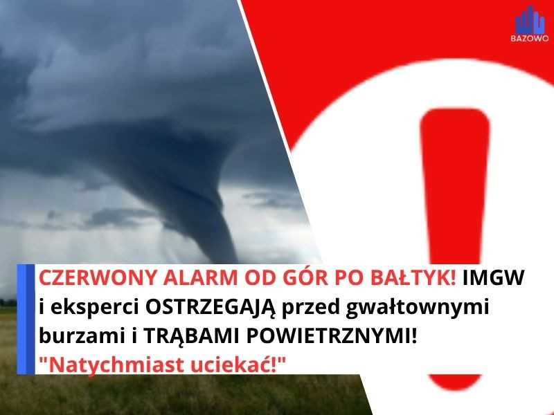 CZERWONY ALARM OD GÓR PO BAŁTYK! IMGW i eksperci OSTRZEGAJĄ przed gwałtownymi burzami i TRĄBAMI POWIETRZNYMI! "Natychmiast uciekać!"